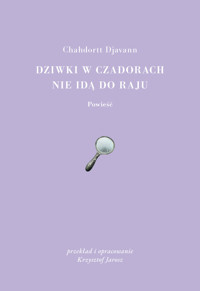 Dziwki w czadorach nie idą do Raju - Djavann Chahdortt - ebook + książka