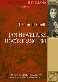 Jan Heweliusz i dwór francuski - Grell Chantall - książka