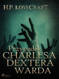 Przypadek Charlesa Dextera Warda - H.P. Lovecraft - ebook + książka