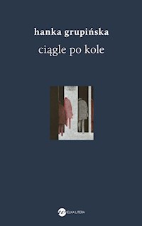 Ciągle po kole - Grupińska Hanka - ebook + książka