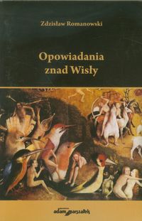 Opowiadania znad Wisły - Romanowski Zdzisław - książka