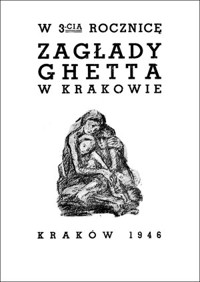 W trzecią rocznicę zagłady ghetta w Krakowie - zbiorowa praca - książka