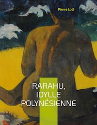 Rarahu, idylle polynésienne - Pierre Loti - ebook