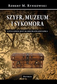 Szyfr, muzeum i sykomora - czyli gdzie jest skarb prapradziadka - Robert Rynkowski - książka