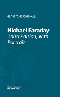 Michael Faraday - John Hall Gladstone - ebook