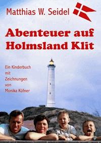 Abenteuer auf Holmsland Klit - Matthias W. Seidel - ebook