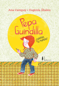 Pepa Guindilla ¡Contra el mundo! - Campoy Ana - ebook