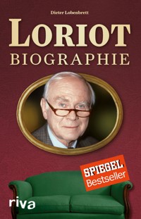 Loriot: Biographie - Dieter Lobenbrett - ebook