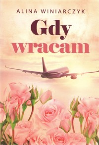 Gdy wracam - Winiarczyk Alina - książka
