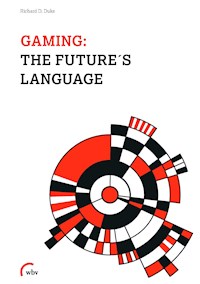 Gaming: The Future's Language - Richard D. Duke - ebook