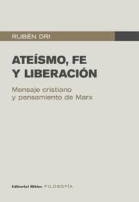Ateísmo, fe y liberación - Rubén Dri - ebook