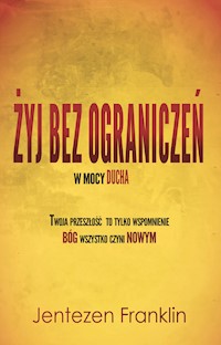 Żyj bez ograniczeń - Jentzen Franklin - ebook