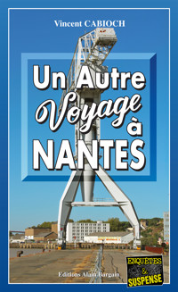 Un autre voyage à Nantes - Vincent Cabioch - ebook