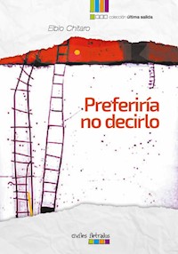 Preferiría no decirlo - Elbio Chitaro - ebook