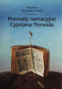 Poematy narracyjne Cypriana Norwida - Woźniewska-Działak Magdalena - książka