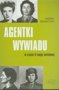 Agentki wywiadu w czasie II wojny światowej - Monika Siedentopf - ebook
