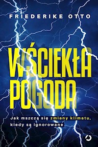 Wściekła pogoda - Friederike Otto - książka