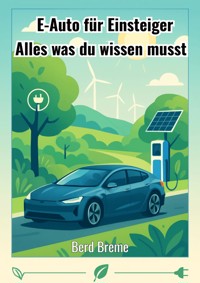 E-Auto für Einsteiger - Bernd Breme - ebook