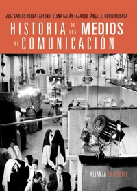 Historia de los medios de comunicación - José carlos Rueda Laffond - ebook