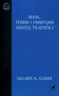 Huna Teoria i praktyka wiedzy tajemnej - Glover William R. - książka