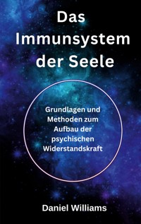 Das Immunsystem der Seele - Daniel Williams - ebook
