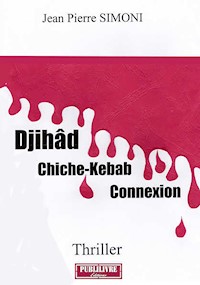 Djihâd - Chiche-Kebab - Connexion - Jean-Pierre Simoni - ebook