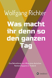 Was macht ihr denn so den ganzen Tag - Wolfgang Richter - ebook