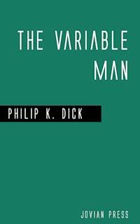 The Variable Man - Philip K. Dick - ebook