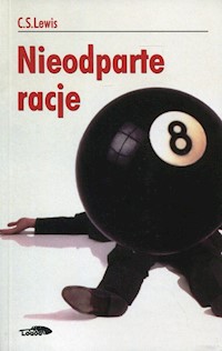 Nieodparte racje - C. S. Lewis - książka