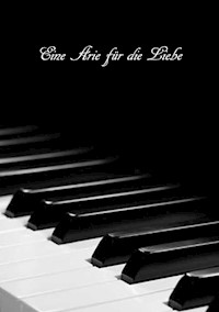 Eine Arie für die Liebe - Christine Stutz - ebook