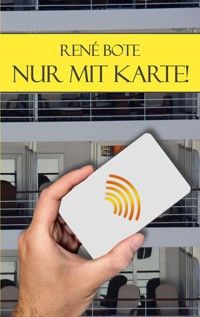 Nur mit Karte! - René Bote - ebook