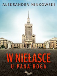 W niełasce u Pana Boga - Aleksander Minkowski - ebook + audiobook