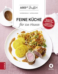 ARD-Buffet. Feine Küche für Zuhause - ARD-Buffet - ebook