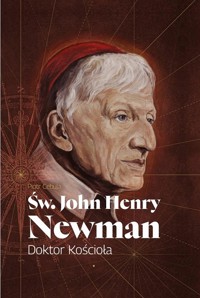 Św. John Henry Newman. Doktor Kościoła - Piotr Cebula - książka