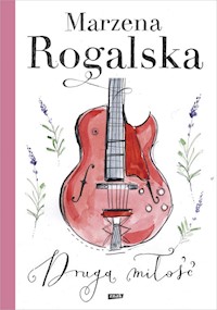 Druga miłość - Marzena Rogalska - ebook + książka