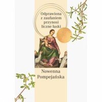 Nowenna pompejańska. Odprawiona z zaufaniem... - zbiorowa praca - książka