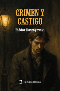 Crimen y castigo - Fiódor Dostoyevski - ebook