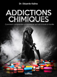Addictions chimiques - Dr. Eduardo Kalina - ebook