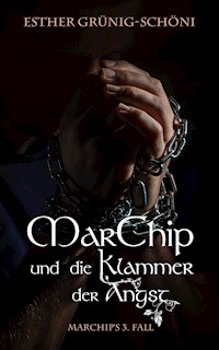 MarChip und die Klammer der Angst - Esther Grünig-Schöni - ebook