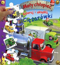Koloruj i układaj Ciężarówki Mały chłopiec - Beaumont E. Belineau N. Nesme - książka