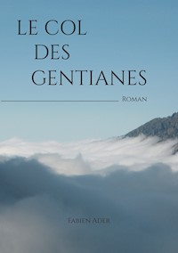 Le Col des Gentianes - Fabien Ader - ebook