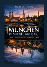 München im Spiegel der Isar - Herbert Vore - ebook