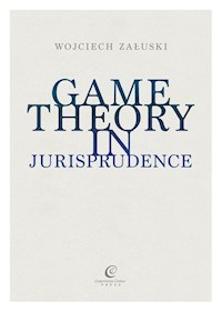 Game Theory in Jurisprudence - Wojciech Załuski - ebook