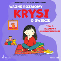 Ważne rozmowy Krysi o świecie. Tom 2. Rozmowy o konsumpcjonizmie - Małgorzata Danuta Kłaczyńska - audiobook