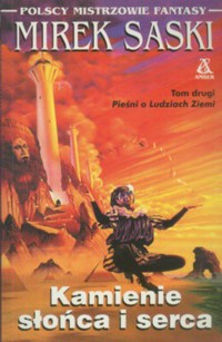 Pieśń o Ludziach Ziemi (2). Kamienie słońca i serca - Mirek Saski - ebook