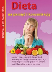 Dieta na pamięć i koncentrację - Jakimowicz-Klein Barbara - książka