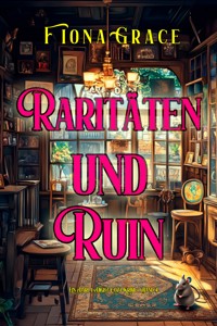 Raritäten und Ruin (Ein Darla-Digby-Cozy-Krimi – Band 4) - Fiona Grace - ebook