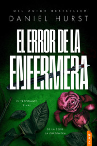 El error de la enfermera - Hurst Daniel - ebook