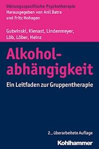 Alkoholabhängigkeit - Stefan Gutwinski - ebook