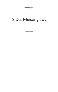 8 Das Meisenglück - Alex Gfeller - ebook